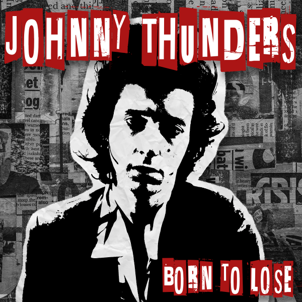 Johnny Thunders - Born to Lose - Single cover